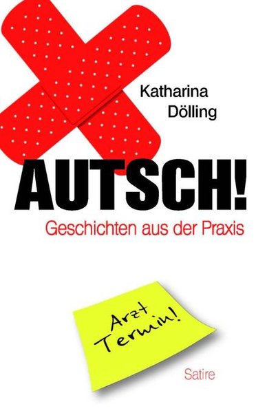 AUTSCH! Geschichten aus der Praxis